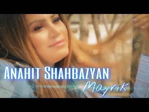 Anahit Shabazyan - Mayrik