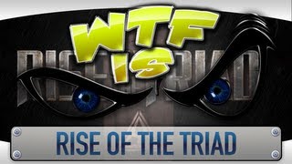 ► WTF Is... - Rise of the Triad ?