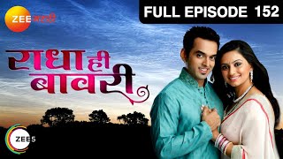 Radha Hee Bawaree - Watch Full Episode 152 of 10th June 2013