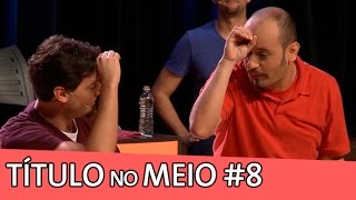 Improvável - Título no Meio #8