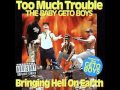 洋楽 G-Rap Geto Boys/Too Much Trouble Stream Justy666 | Listen to Too Much Trouble (TMT) - Baby
