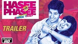 Hasee Toh Phasee - Official Trailer - Sidharth Malhotra, Parineeti Chopra