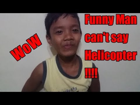 #Funny Man can't say helicopter!!!!!!