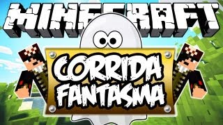 Corrida Fantasma! - Minecraft (NOVO)