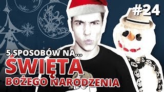 5 sposobów na... ŚWIĘTA BOŻEGO NARODZENIA - Gościnnie: reZi