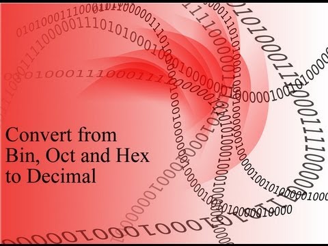 Convert a binary, octal or hexadecimal number to decimal - YouTube