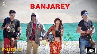 Fugly : Banjarey Full Song HD | Yo Yo Honey Singh