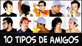 10 TIPOS DE AMIGOS