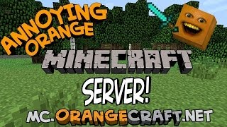 ORANGECRAFT! - The Annoying Orange Minecraft Server