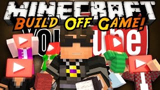 Minecraft Build Off : YOUTUBERS!