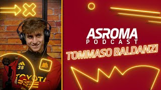 🎙️? AS Roma Podcast | TOMMASO BALDANZI - ’'emozione del’'esordio