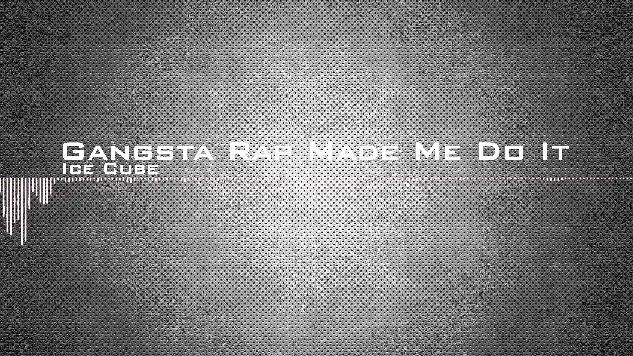 ice cube gangsta rap made me do it mp3