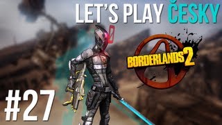 Let's Play Česky - Borderlands 2 Díl. 27 "Bez failu ani krok"