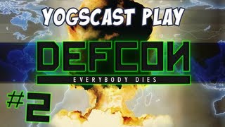 Yogscast Play Defcon - Part 2 - Everybody Dies