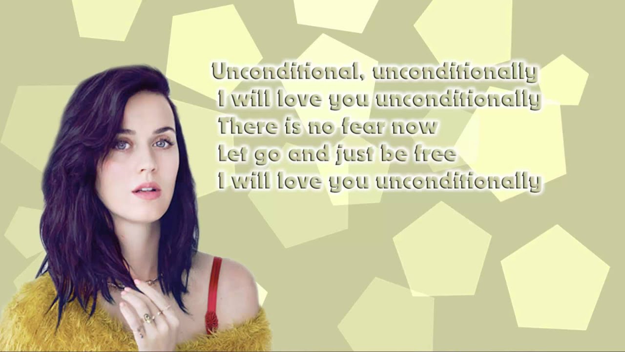 Katy Perry Unconditionally lyrics - YouTube