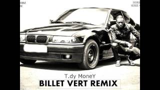 T.dy money - BILLET VERT REMIX # HORS SERIE 3