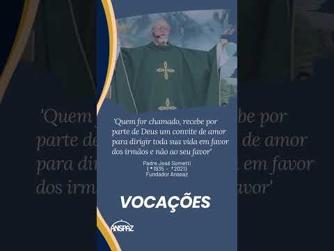 'Vocações' | Padre José Sometti | ANSPAZ