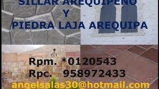 SILLAR BLANCO AREQUIPEÑO - PIEDRAS LAJAS AREQUIPA - PIEDRA LAJA PUNO CUSCO TACNA MOQUEGUA