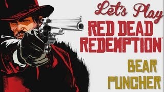 Let's Play - Red Dead Redemption Bear Puncher