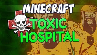 Minecraft - Toxic Hospital