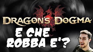 DRAGON'S DOGMA - E che robba è?