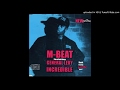 m beat feat  general levy   incredible