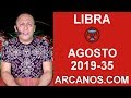 Video Horscopo Semanal LIBRA  del 25 al 31 Agosto 2019 (Semana 2019-35) (Lectura del Tarot)