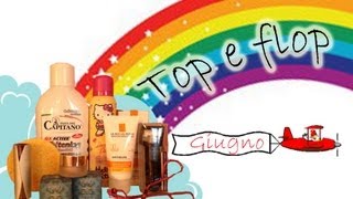 Top e Flop di Giugno in collaborazione con ValePinkyx