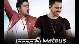 Jorge e Mateus - Na Hora Que Você Me Chamar Música Nova 2013