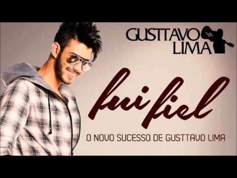 Gusttavo Lima – Fui Fiel (2013) Gusttavo Lima – Fui Fiel (2013)