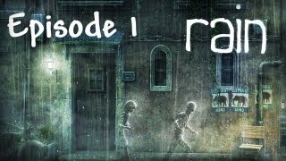 Rain | Episode 1 - Let's Play