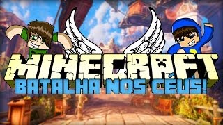 Minecraft: BATALHA NOS CÉUS (Survival Games)