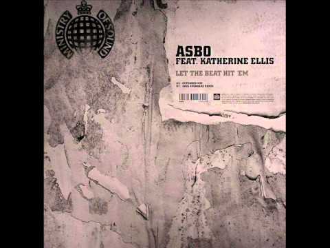 ASBO Feat. Katherine Ellis - Let The Beat Hit Em' ASBO Feat. Katherine Ellis - Let The Beat Hit Em'