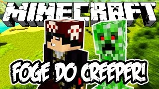 FOGE DO CREEPER! - Minecraft (NOVO)