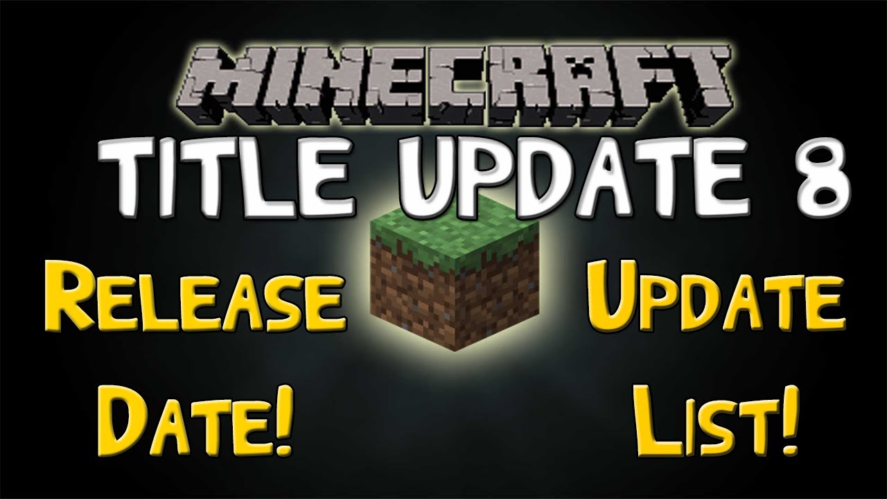 Minecraft Xbox 360 Next Update 8 Release Date