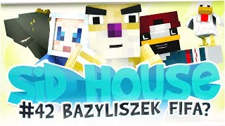 Minecraft - SID HOUSE - Bazyliszek i FIFA - #42