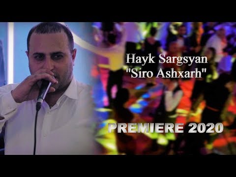 Hayk Sargsyan - Siro Ashxarh