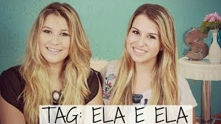 TAG: ELA E ELA - Com Niina Secrets