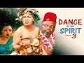 Dance Of The Spirit Season 3  -  Latest Nigerian Nollywood Movie