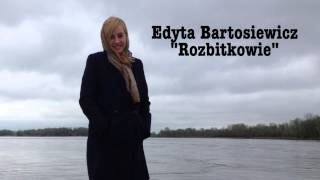 Edyta Bartosiewicz - Rozbitkowie