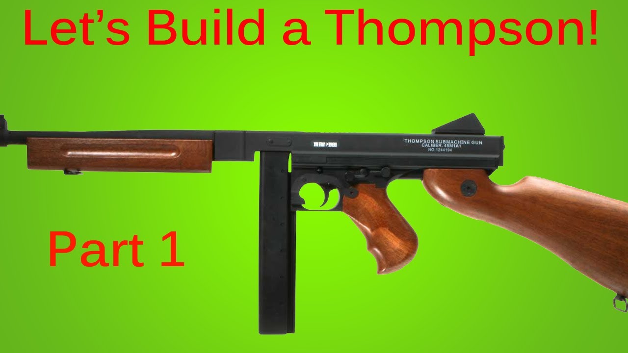 How to Make a Prop Tommy Gun/Thompson Machine Gun Part: 1 - YouTube