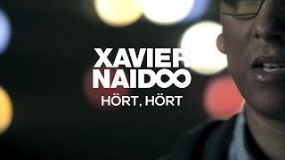 Xavier Naidoo - Hört, hört [Official Video]