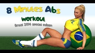 8 Min Abs - Brazil 2014 Edition