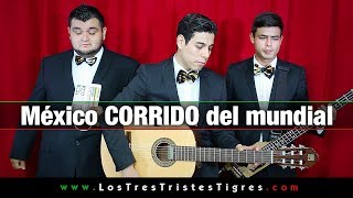 México corrido del mundial (literal)