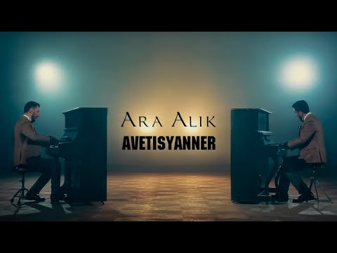 Ara & Alik Avetisyanner - Axper Unem