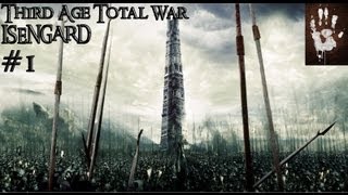 Lets Play The Third Age Total War-Isengard Campaign: Part 1