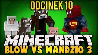 BLOW VS MANDZIO 3 - WOLNOŚĆ DLA ZWIERZĄT BLOWA! - odc. 10 (SkyIslands)