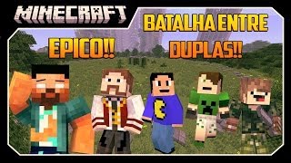 BATALHA ENTRE DUPLAS!! Survival Games - Minecraft