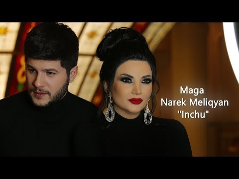 Maga & Narek Meliqyan - Inchu