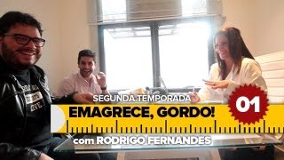 Ep 01x02 - Emagrece, Gordo!